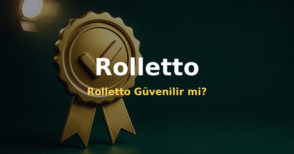 Rolletto Güvenilir mi? - Rolletto